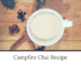 Campfire Chai Tea Recipe